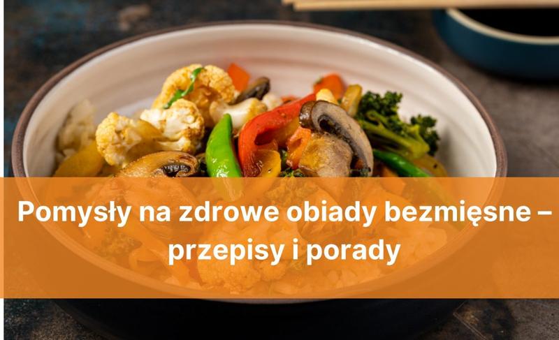 Kreatywne przepisy bezmięsne